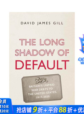 【预售】违约的长影：英国欠美帼的未偿战争债务 1917-2020 The Long Shad0w of Default ’原版英文社会科学 正版进口书