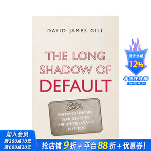 【预售】违约的长影:英国欠美帼的未偿战争债务 1917-2020 The Long Shad0w of Default ’原版英文社会科学 正版进口书