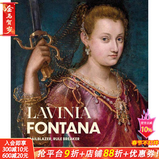 【预售】拉维妮娅·丰塔纳:开拓者、规则破坏者 Lavinia Fontana: Trailblazer Rule Breaker 英文原版艺术画册 正版进口书籍