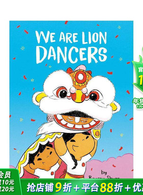 【现货】我们是舞狮者 We Are Lion Dancers 英文儿童插画故事绘本 进口童书