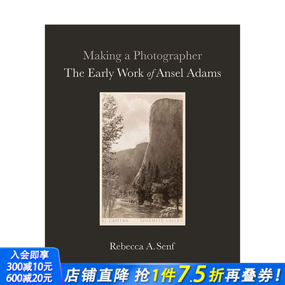 【预售】Making a Photographer 成为摄影师:安塞尔·亚当斯的早期作品