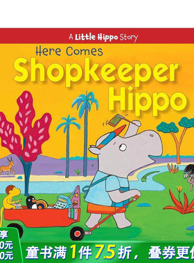 【预售】河马店主来了 Here Comes Shopkeeper Hippo 英文儿童故事插画绘本 进口童书