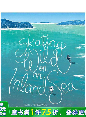 【预售】在内海疯狂滑冰 Skating Wild on an Inland Sea 英文儿童插画故事绘本 进口童书