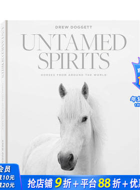 【预售】桀骜不驯的烈马 Untamed Spirits Horses From Around Wor 原版英文摄影作品集自然景观 正版进口书