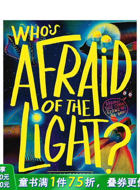【现货】谁害怕光？ Who S Afraid Of The Light? 英文儿童插画故事绘本 进口童书