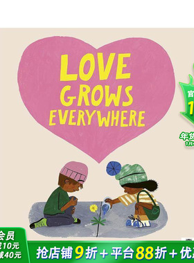 【现货】爱在每个角落生长 Love Grows Everywhere 蒂莎李 巴里蒂姆斯 3-6岁情感与品格温馨亲情 英文原版进口童书绘本