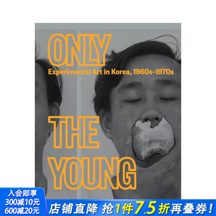 Only Experimental 现货 1960s–1970s 英文艺术画册画集 进口书 原版 the 只有年轻人：韩国实验艺术 Art Young 正版 Korea