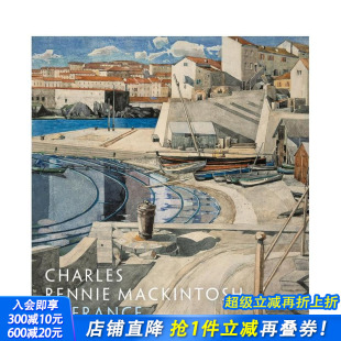 英文艺术画册画集 进口书 Charles France Mackintosh 查尔斯·雷尼·麦金托什在法国：风景水彩画 Rennie 正版 原版 预售