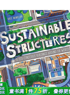 【现货】可持续的建筑奇迹：全球15座生态友好型建筑 Sustainable Structures  英文儿童插画故事绘本 进口童书