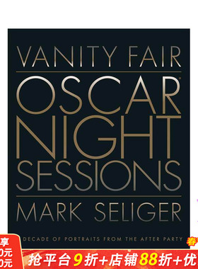 【预售】名利场：奥斯卡余兴派对摄影画册 Vanity Fair: Oscar Night Sessions 原版英文摄影商业 正版进口书