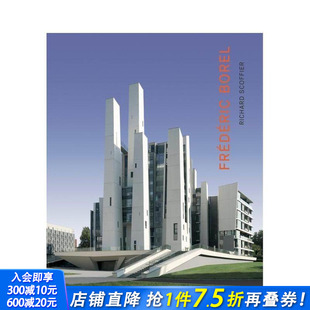 Frédéric Borel 正版 预售 进口书 英文建筑设计 弗雷德里克?博雷尔：建筑师 原版 architect