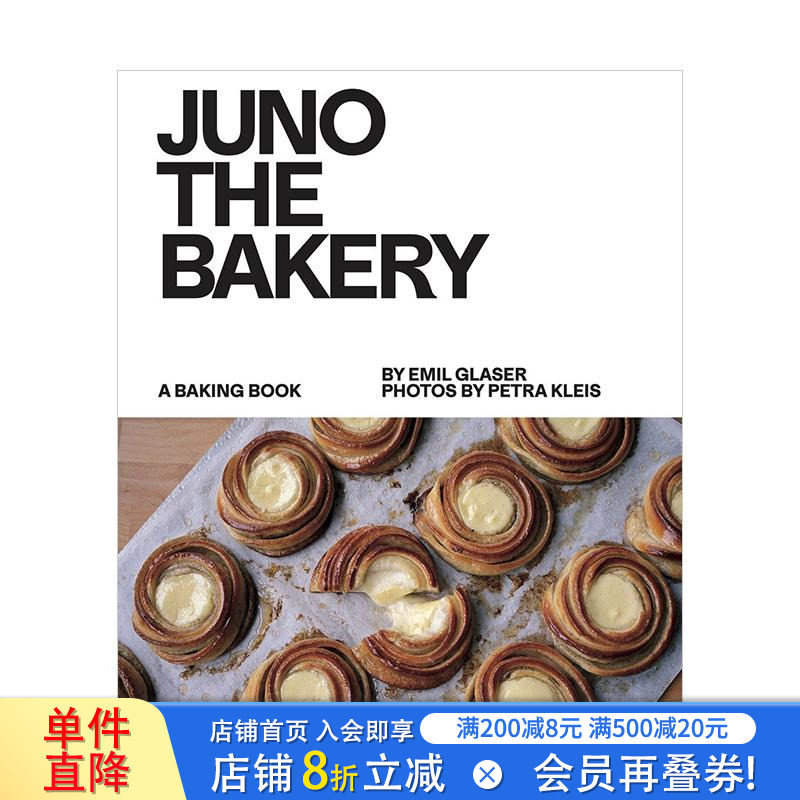 【预售】哥本哈根社区面包店Juno：招牌配方 JUNO THE BAKERY 原版英文餐饮生活美食 前Noma糕点师Emil Glaser 正版进口书