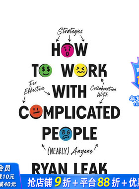 【预售】如何与复杂的人合作：与（几乎）任何人有效协作的策略 How to Work with Complicated People 英文商业行销 正版进口书