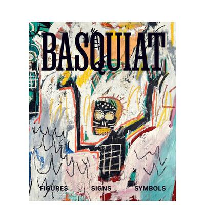 【预售】巴斯奎特：人像·符号·象征 Basquiat: Figures， Signs， Symbols 原版英文艺术画册画集 艺术展览图录 正版进口书