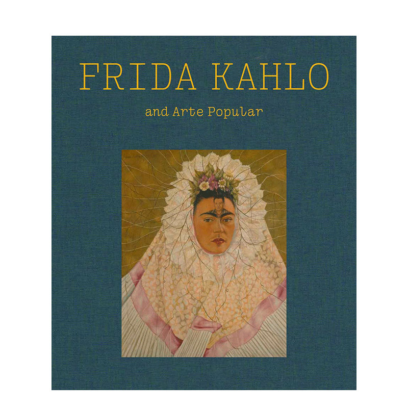 【现货】英文原版 弗里达·卡罗与民间艺术 Frida Kahlo and Arte Popular 20世纪艺术 正版进口图书画册 善优图书
