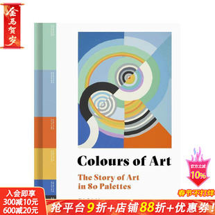 【现货】英文原版 艺术的色彩：80 个调色板中的艺术故事 Colours of Art: The Story of Art in 80 Palettes 艺术正版画册