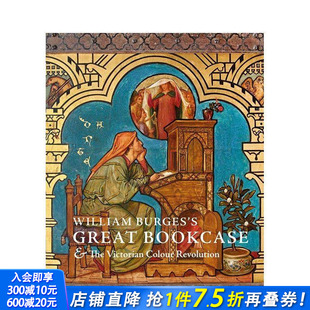Bookcase Colour室内设计进口图书 英文原版 Victorian The and Burges William 威廉伯吉斯大书柜和维多利亚时代颜色革命 现货