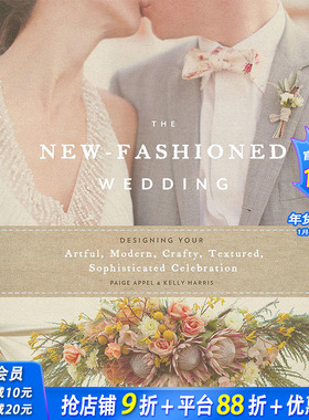 【现货】 the New-Fashioned Wedding，新时尚婚礼 英文原版图书籍进口正版 Paige Appel，Kelly Harris 时尚综合