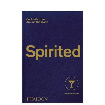 【现货】Spirited 热情似火:来自世界各地的鸡尾酒Cocktails 英文原版调酒品酒