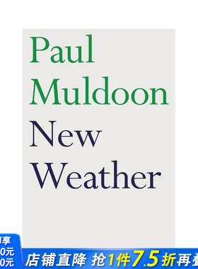 【预售】【普利策获奖诗人Paul Muldoon】新的天气 New Weather 英文诗歌 正版进口书