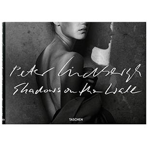 原版 影子 Lindbergh. Peter 英文摄影作品集 进口书 Shadows Wall the 预售 彼得·林德伯格：墙上 正版