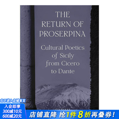 【预售】普洛塞尔皮娜的回归：从西塞罗到但丁的西西里文化诗学 The Return of Proserpina 原版英文文学散文 正版进口书