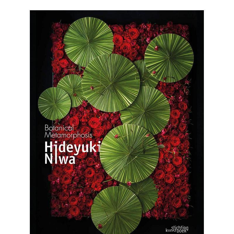 【现货】丹羽英之:植物的生命之美 Hideyuki Niwa: Botanical Metamorphosis 原版英文艺术画册画集 正版进口图书
