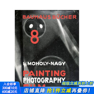 拉兹洛莫霍利纳吉：绘画摄影电影 Laszlo Moholy 英文原版 Bauhausbücher系列8 Nagy 进口艺术画册画集 现货