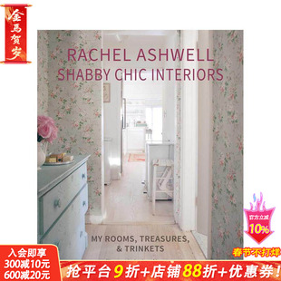 【现货】雷切尔·阿什韦尔：新怀旧风室内装饰 Rachel Ashwell Shabby Chic Interiors 原版英文室内设计装饰 正版进口书