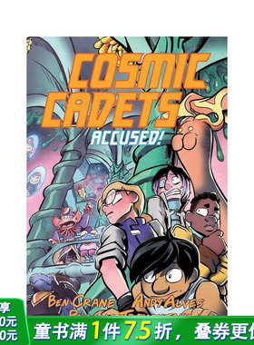 【预售】宇宙学员（第二部）：被控有罪！ Cosmic Cadets (Book Two): Accused! 英文儿童漫画故事 英语拓展阅读进口书