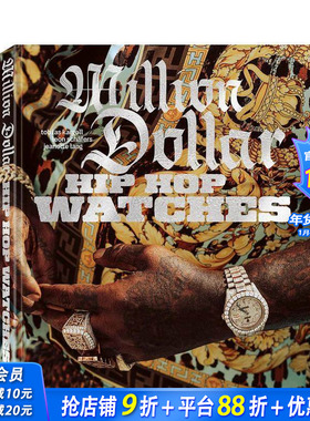 【预售】百万美元嘻哈腕表：说唱星、珠宝匠人与璀璨冰钻 Million Dollar Hip Hop Watches :Rappers... 英文珠宝首饰 正版进口书