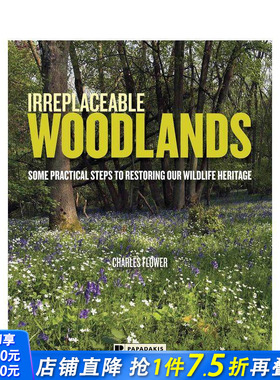 【预售】不可替代的林地：恢复野生动物遗产的一些实用步骤 Irreplaceable Woodlands 英文生活指南 正版进口书