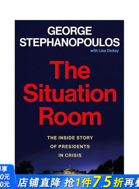 【预售】情况室：危机中总统的内幕故事 The Situation Room: The Inside Story of Presidents in Crisis 原版英文 正版进口书