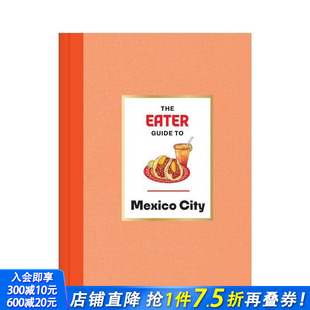 英文旅行 进口书 Eater Mexico Guide 墨西哥食客指南 City 正版 原版 预售