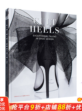 【现货】英文原版 备受追捧的高跟鞋：鞋类设计 Cult Heels: Exceptional Talent in Shoe Design 鞋包配饰设计 正版进口书