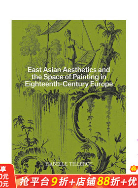 【现货】东亚美学与18世纪欧洲绘画的空间 East Asian Aesthetics and the Space of Painting 原版英文艺术画册画集 正版进口书
