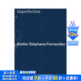 【预售】不完美 —— 斯特凡纳?费尔南德斯工作室作品集 Imperfection - atelier Stéphane Fernandez 英文建筑设计 正版进口书