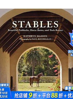 【预售】马厩：美丽的围场， 马厩和马具房 Stables: Beautiful Paddocks， Horse Barns， and Tack Rooms  英文运动 正版进口书