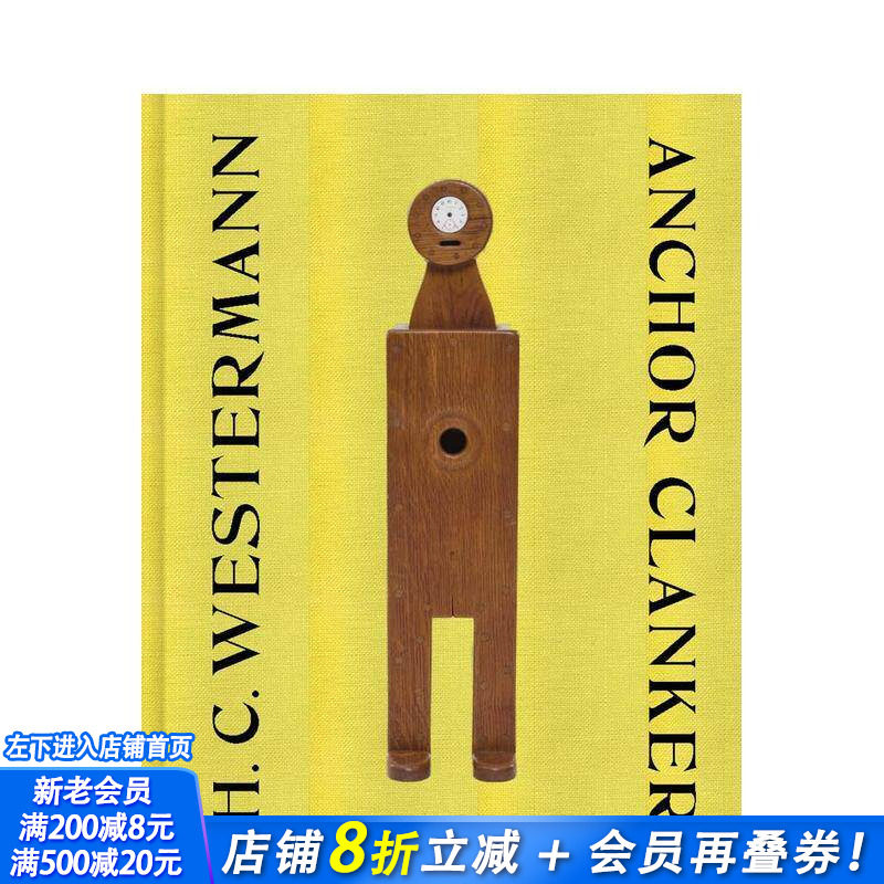 【现货】H·C·韦斯特曼:锚链铿锵 H. C. Westermann - Anchor Clanker 原版英文艺术画册画集 正版进口书