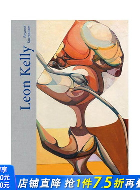 【现货】莱昂·凯利 超越超现实主义 Leon Kelly Beyond Surrealism 原版英文艺术画册画集 正版进口书