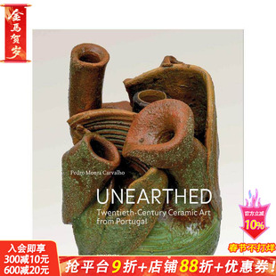【预售】出土之光：葡萄牙二十世纪陶瓷艺术 Unearthed:Twentieth-Century Ceramic Art from Portugal 英文艺术画册 正版进口书