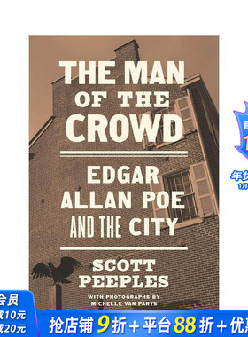 【预售】人群中的人：埃德加·艾伦·坡与城市 The Man of the Crowd: Edgar Allan Poe and the City 英文文学传记 正版进口书