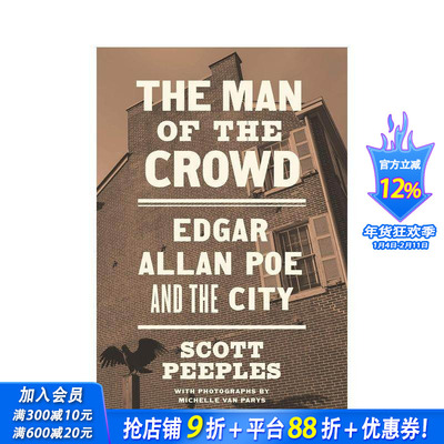 【预售】人群中的人：埃德加·艾伦·坡与城市 The Man of the Crowd: Edgar Allan Poe and the City 英文文学传记 正版进口书