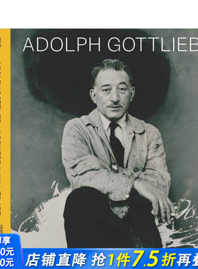 【预售】阿道夫·戈特利布：强大的艺术意志 Adolph Gottlieb: A Powerful Will to Art 原版英文艺术画册画集 正版进口书