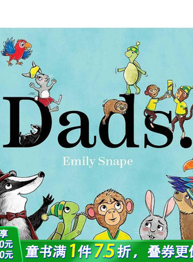 【预售】动物爸爸们！ Dads 英文儿童插画故事绘本 进口童书