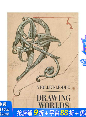 【预售】维奥莱-勒-迪克：绘造世界 Viollet-Le-Duc: Drawing Worlds 原版英文建筑设计 正版进口书