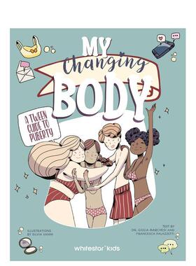 【现货】变化的身体：青春期少男少女指南 My Changing Body :A Tween Guide to Puberty 英文儿童插画科普绘本 进口童书