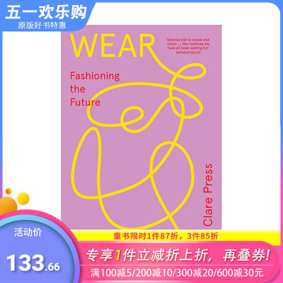 【现货】未来衣橱：未来再生时尚 Wear Next: Fashioning the Future 原版英文时尚综合 正版进口书籍画册 善优图书