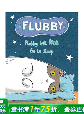 【预售】【大懒猫费洛比】费洛比不去睡觉 【Flubby】Flubby Will Not Go To Sleep 英文儿童桥梁故事书 英语阅读拓展进口童书