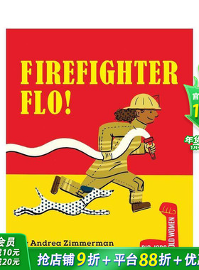 【现货】【了不起的职业·她力量】烈火女将弗洛 消防员 Big Jobs,Bold Women：Firefighter Flo!英文儿童插画故事绘本进口书